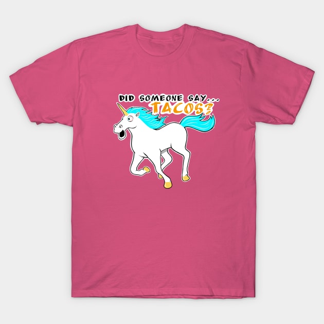 Did someone say tacos? T-Shirt by TimAddisonArt